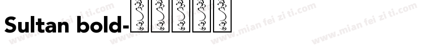 Sultan bold字体转换